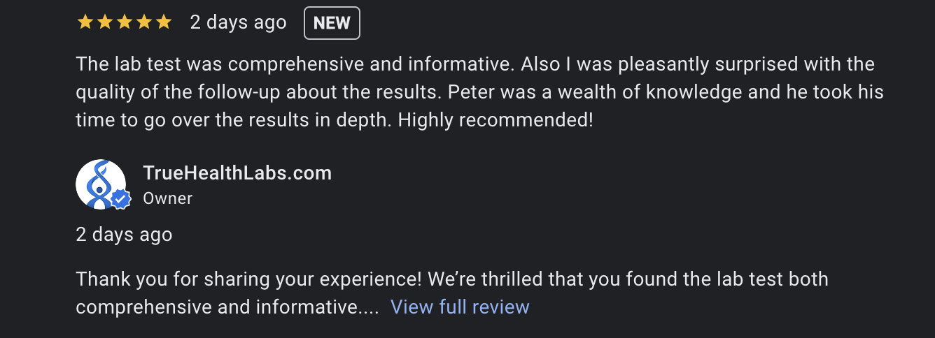 True Health Labs customer review saying how well the lab test results review went with Peter, on the clinical support team.